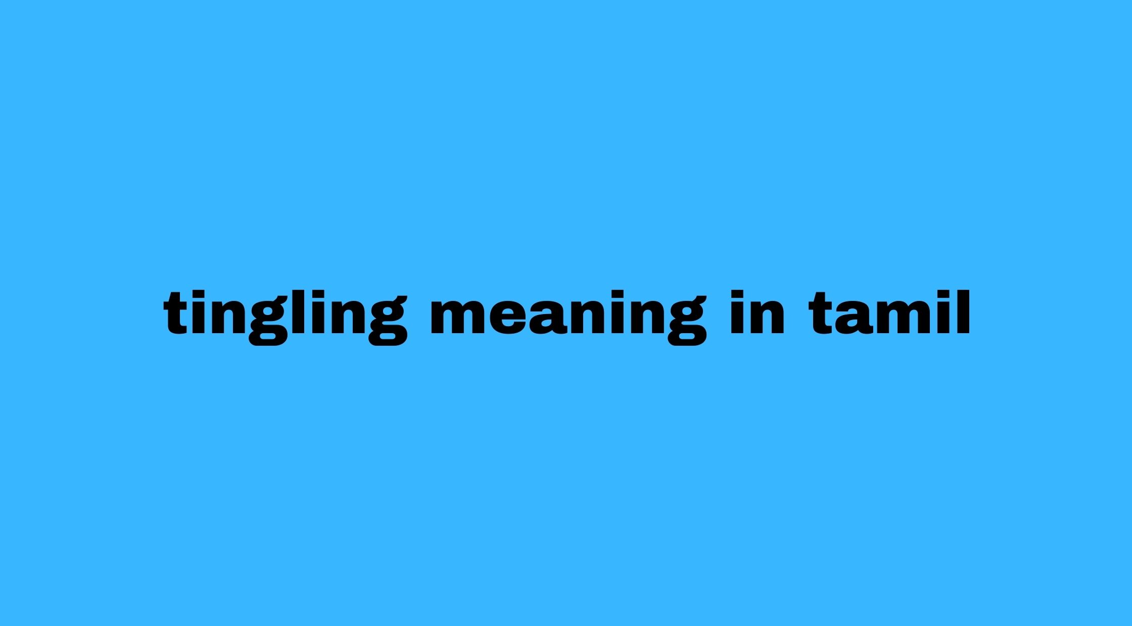 Tingling Meaning in Tamil